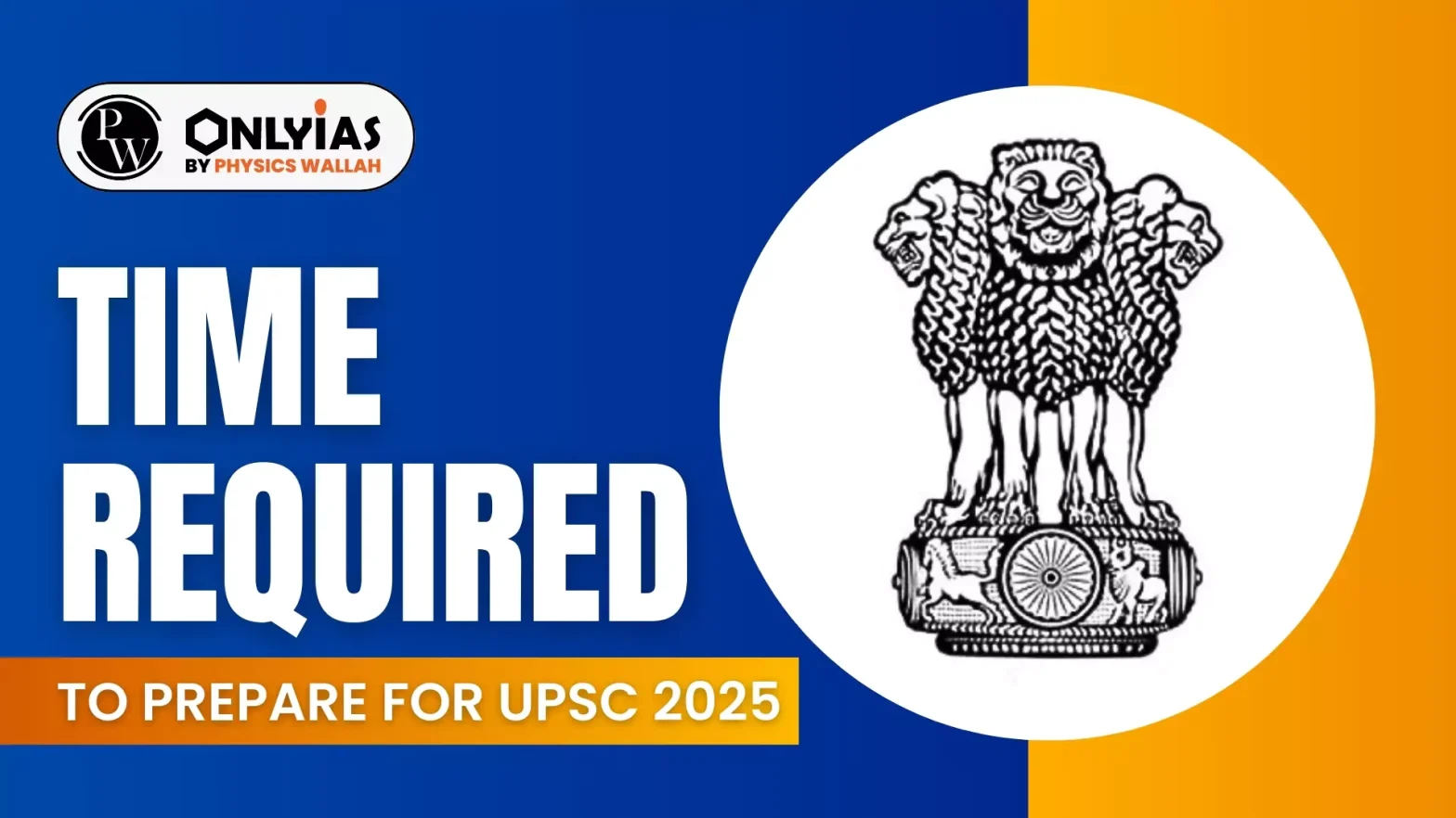 Time Required to Prepare for UPSC 2025, Preparation Duration, Timetable