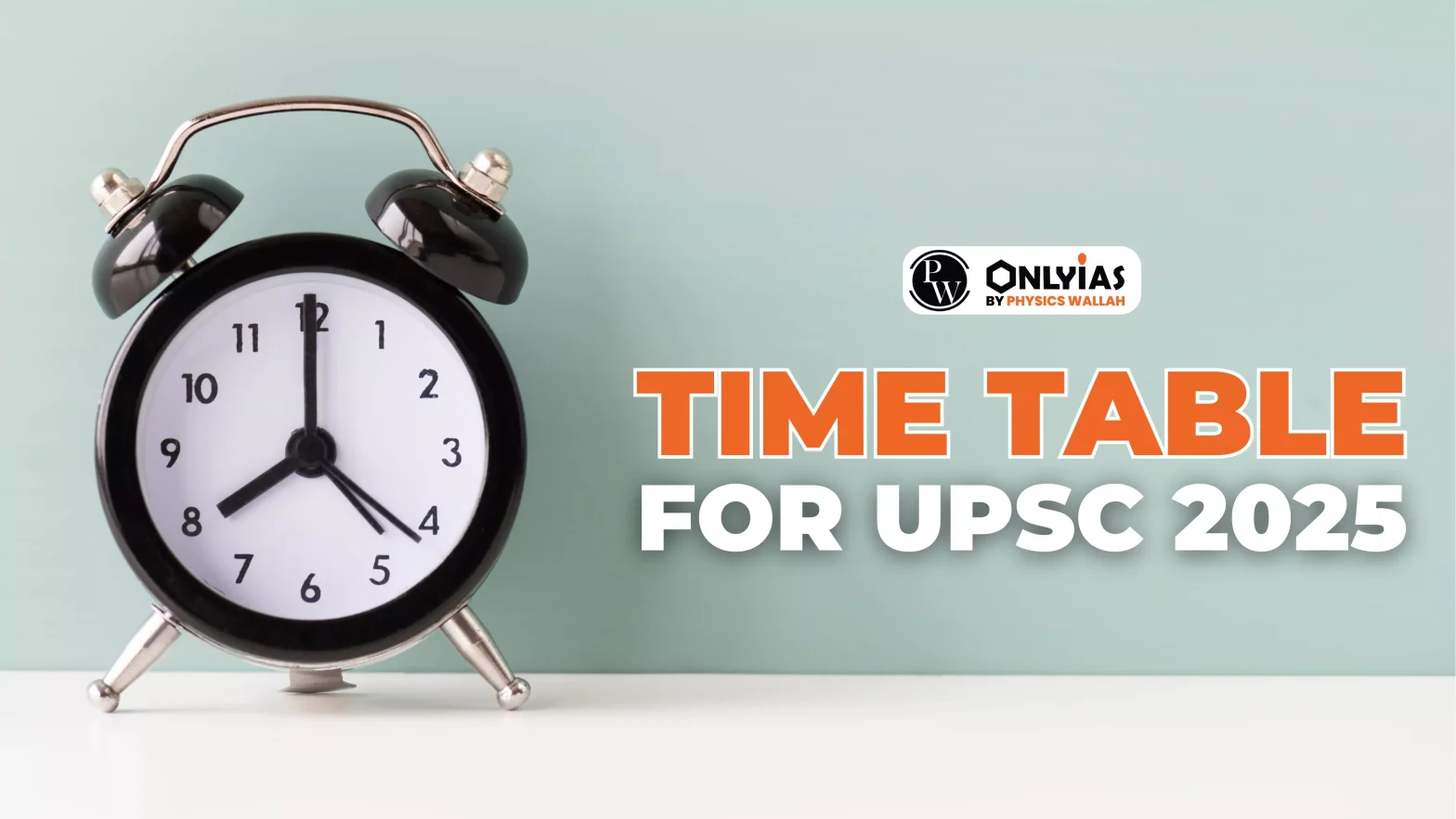 Time Table for UPSC 2025