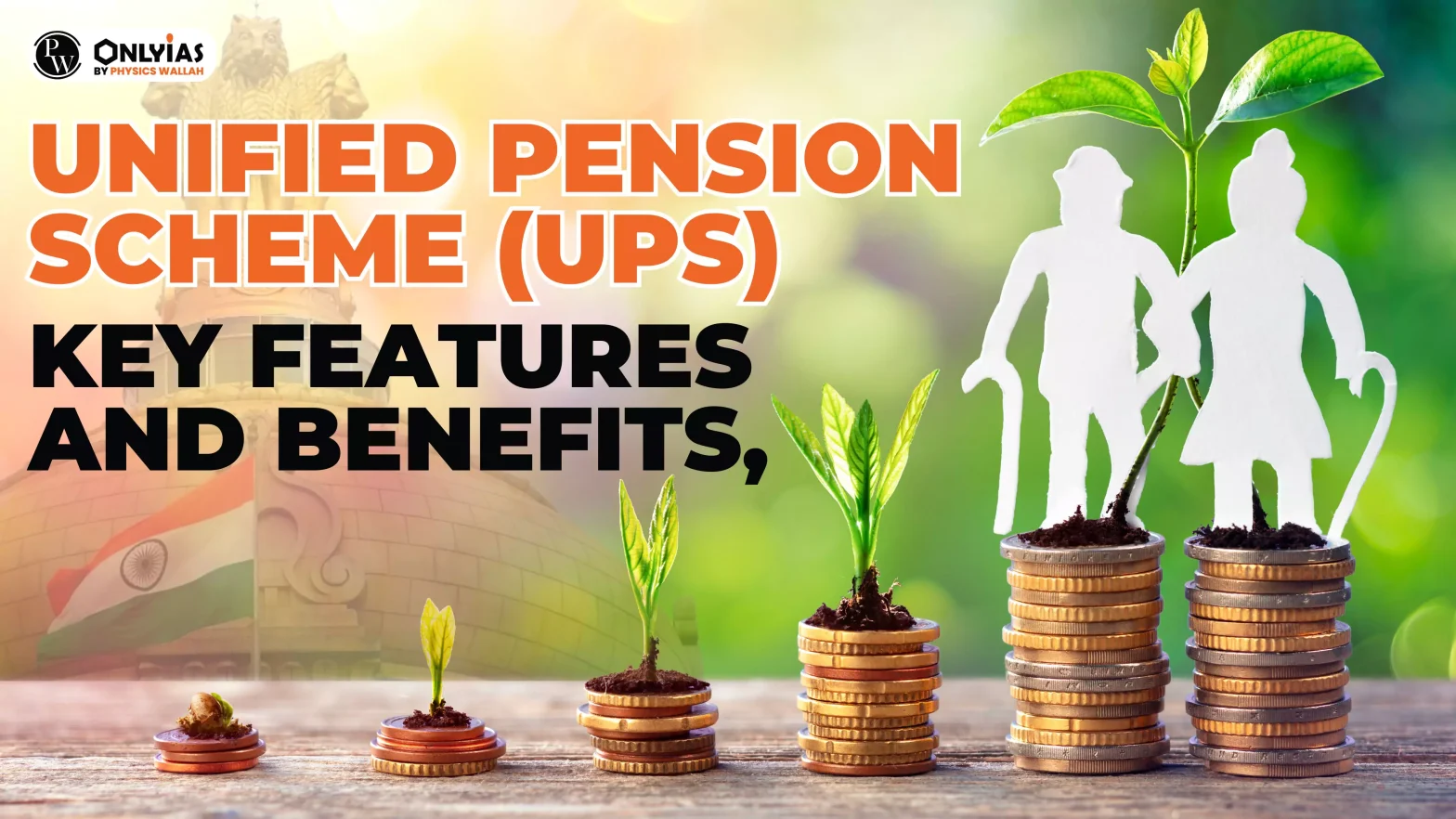 Unified Pension Scheme (UPS) Key Features & Benefits