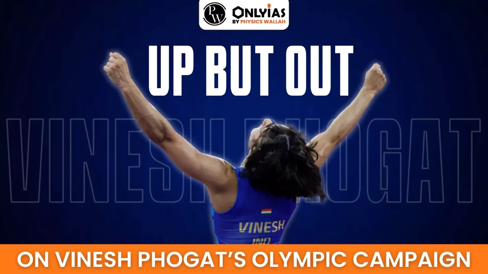 Up But Out: On Vinesh Phogat’s Olympic Campaign