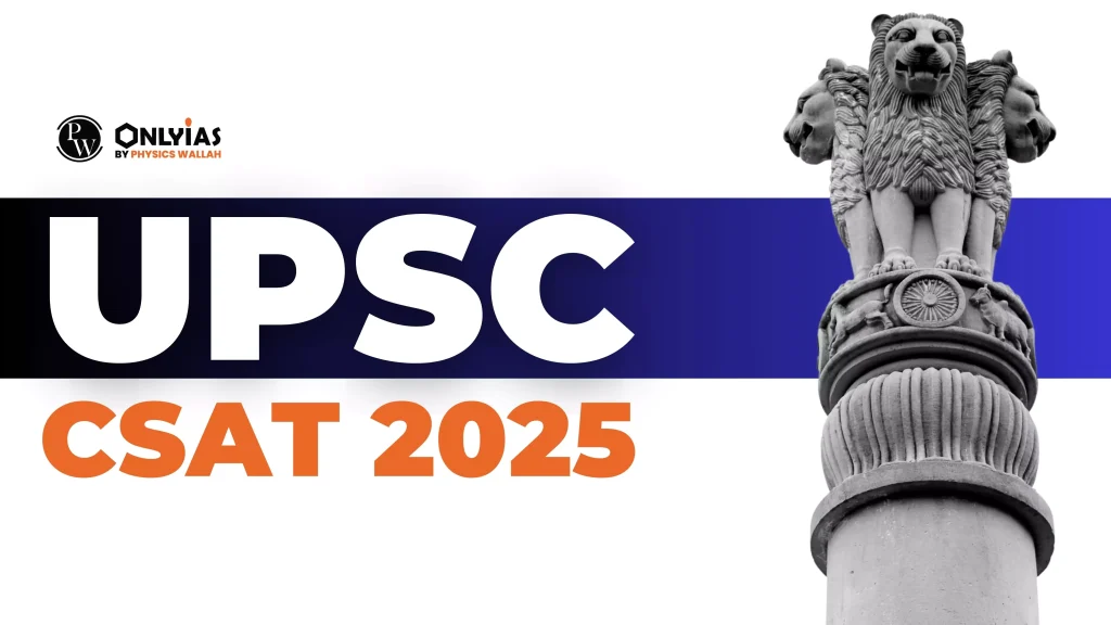 UPSC CSAT 2025 Exam Date, Syllabus, And Exam Pattern PWOnlyIAS