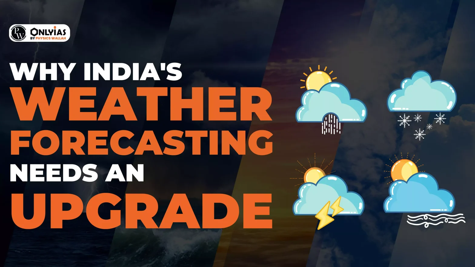 Why India’s weather forecasting needs an upgrade