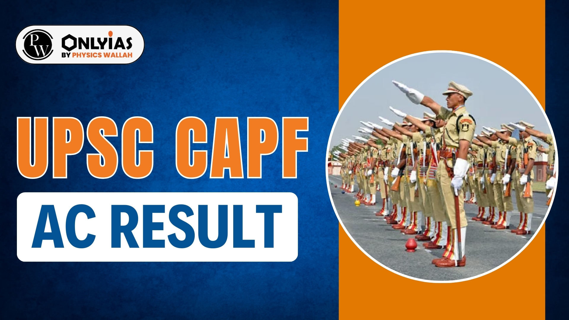 UPSC CAPF AC Result 2024 Out, Download PDF Now! PWOnlyIAS