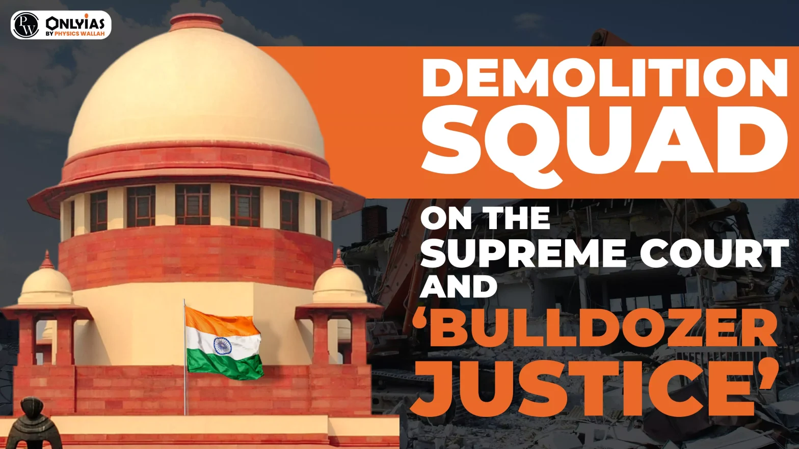 ​Demolition squad: On the Supreme Court and bulldozer justice