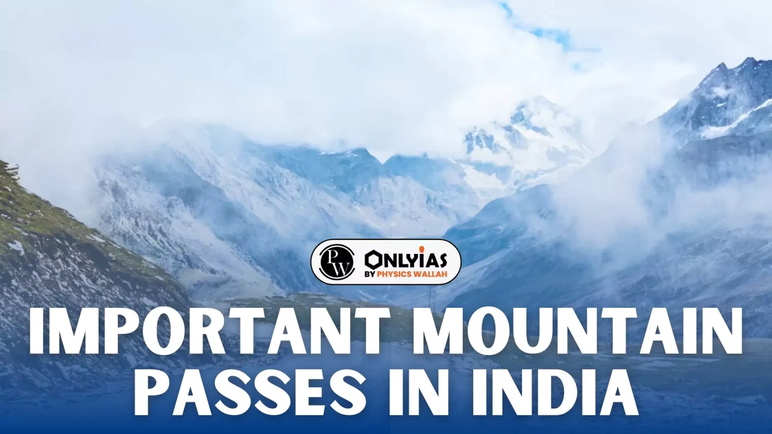 Important Mountain Passes in India, Complete List, PDF