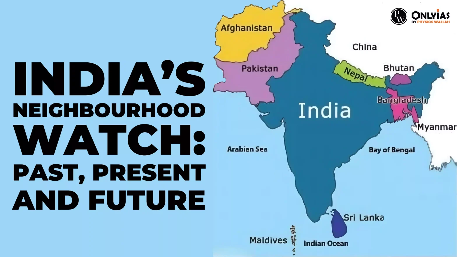 India’s Neighbourhood Watch: Past, Present and Future