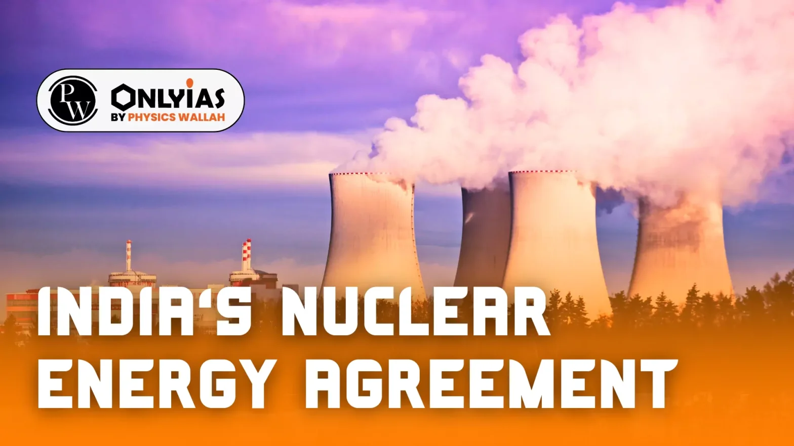 India’s Nuclear Energy Agreement