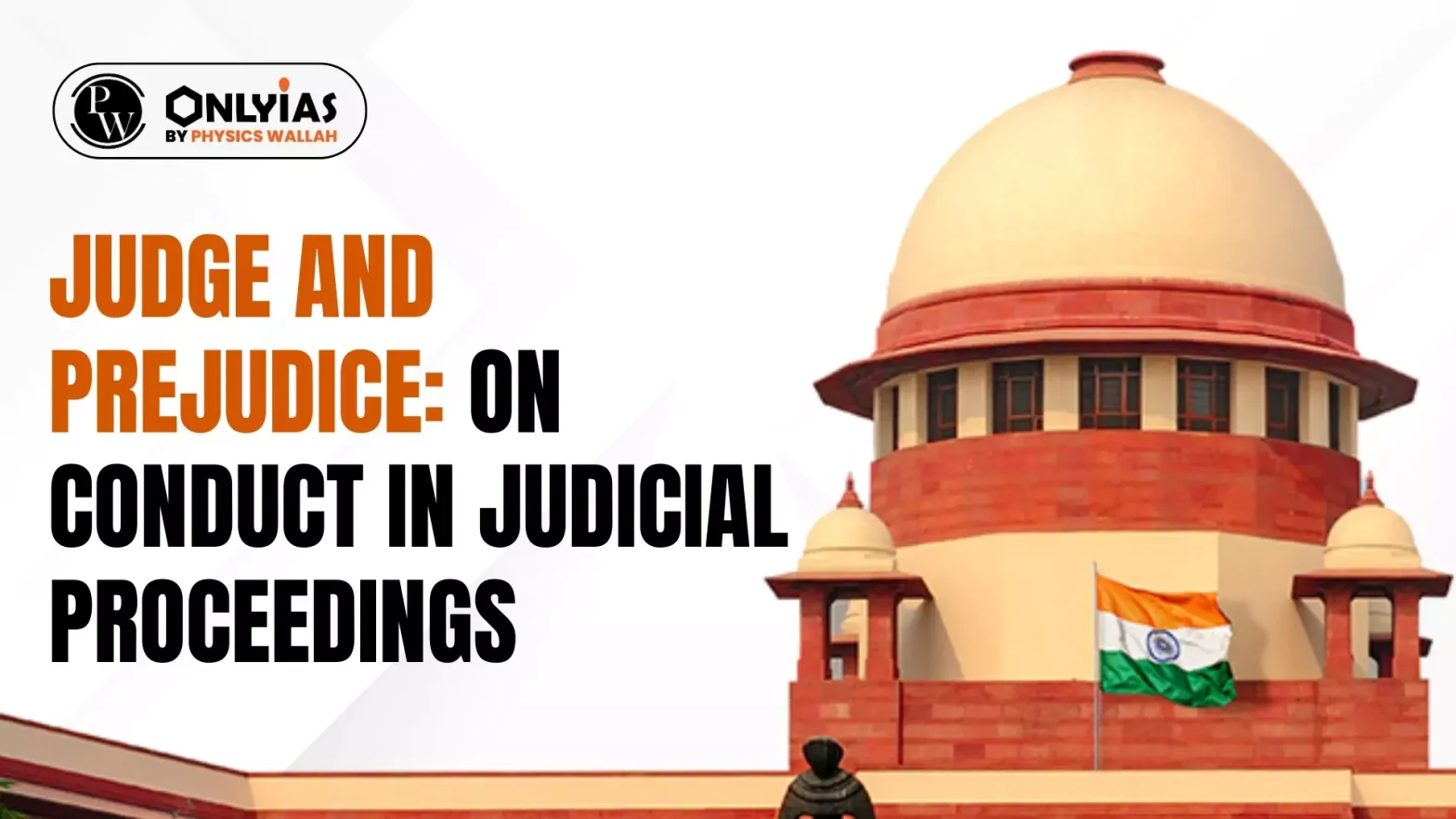 Judge and prejudice: On conduct in judicial proceedings