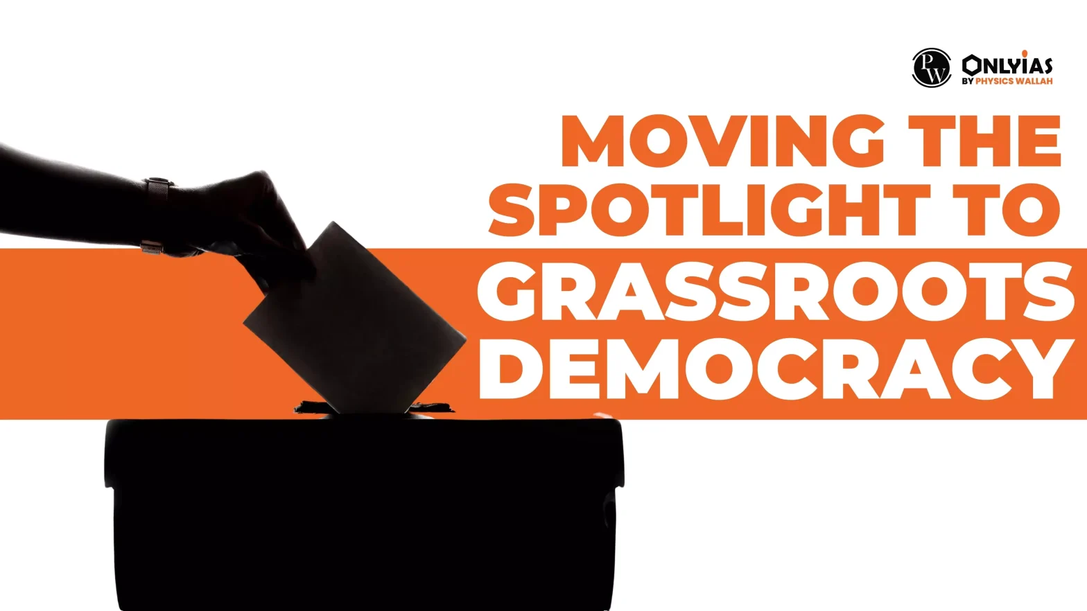 Moving the Spotlight to Grassroots Democracy