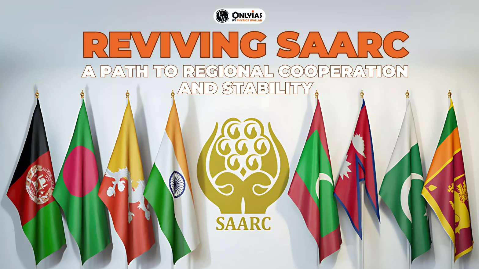 Reviving SAARC: A Path to Regional Cooperation and Stability