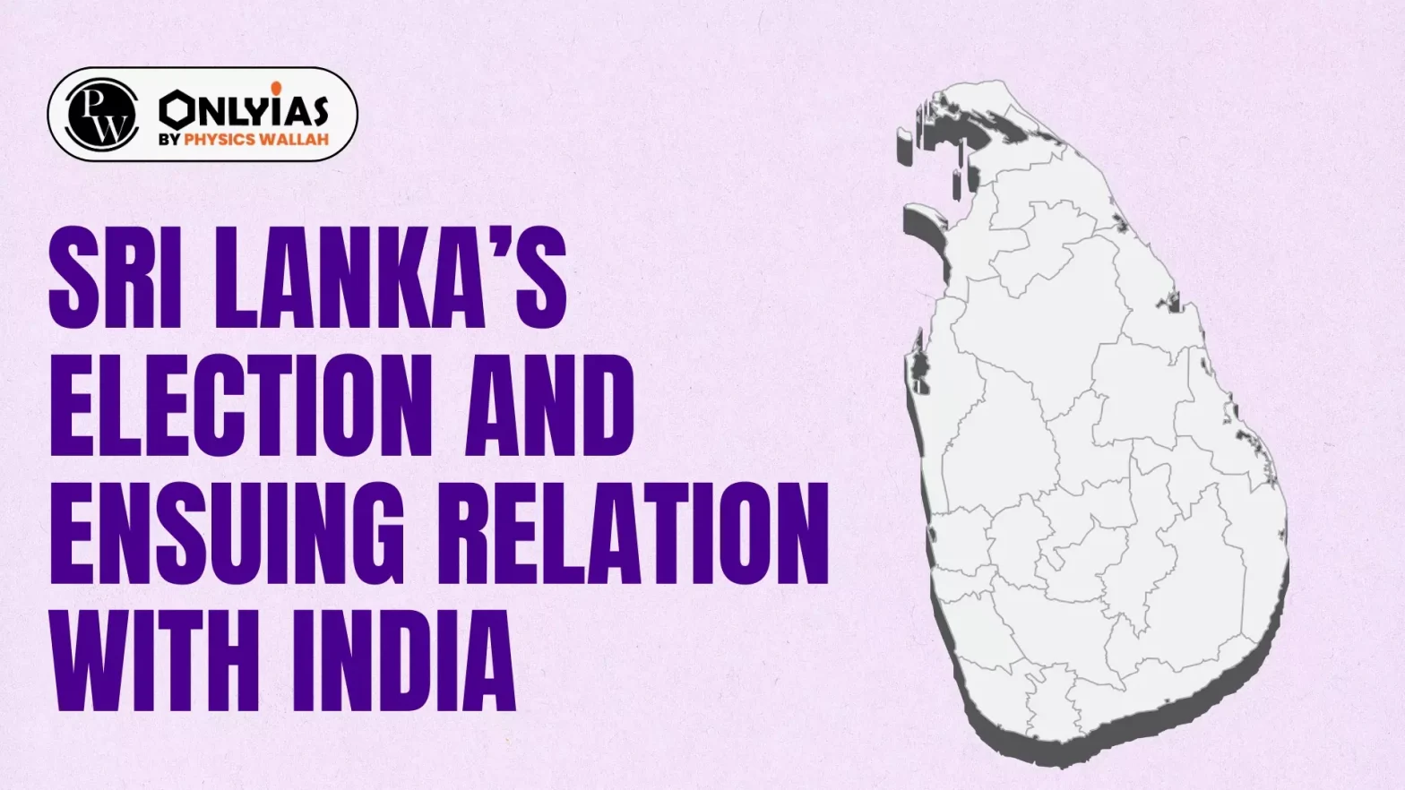 Sri Lanka’s Election and Ensuing Relation with India