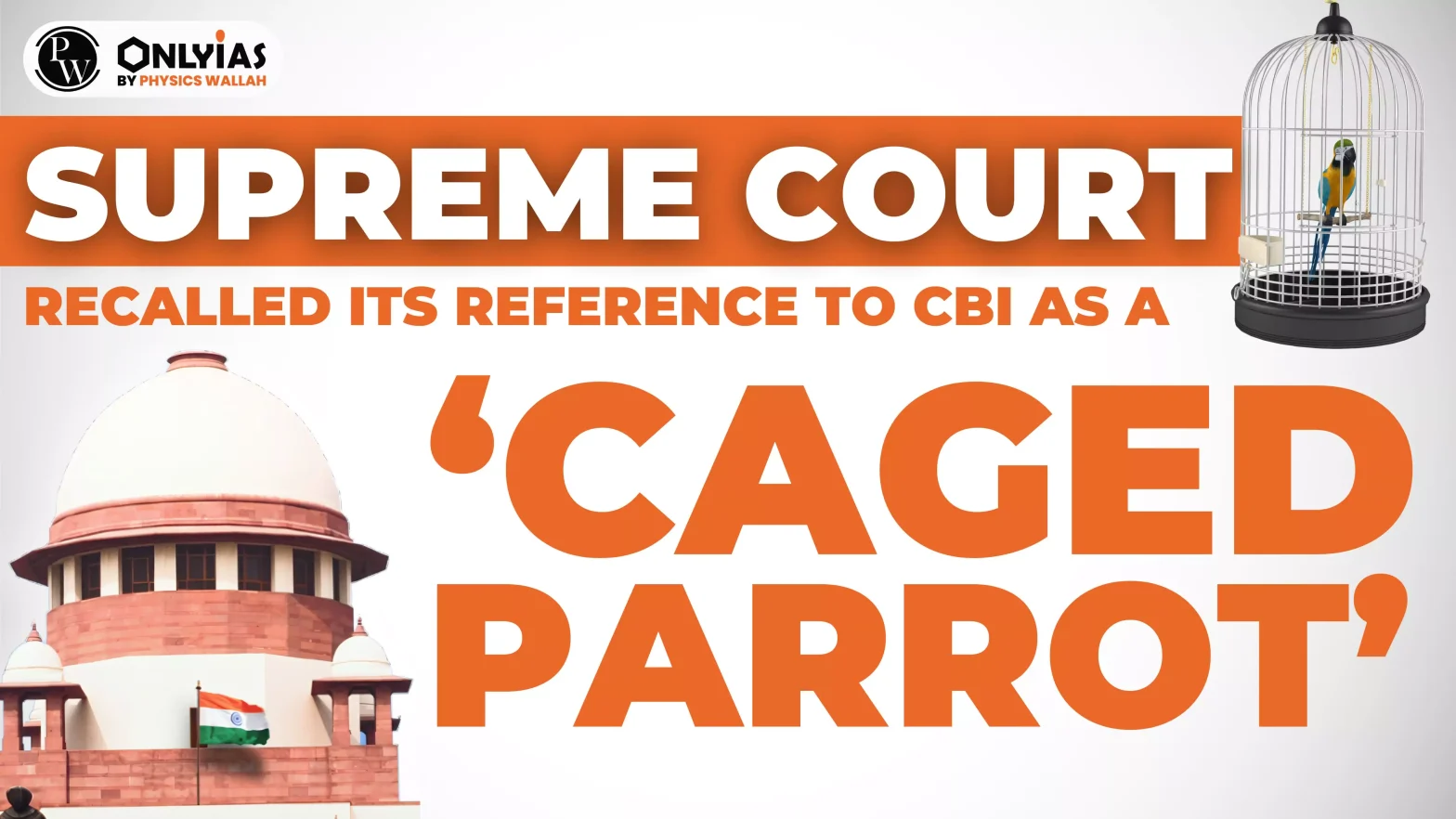 Supreme Court recalled its reference to CBI as a ‘caged parrot’