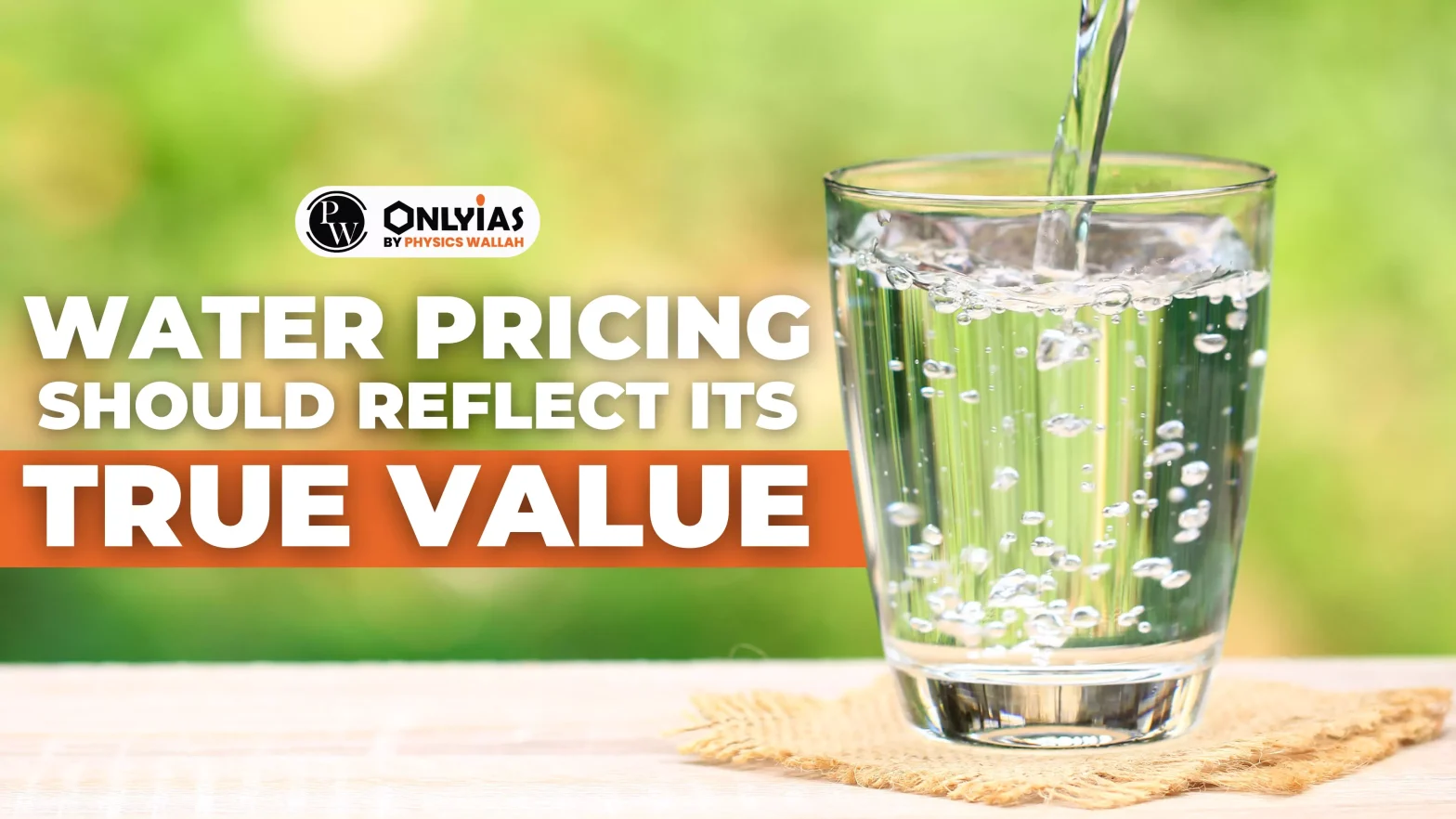 Water Pricing Should Reflect Its True Value