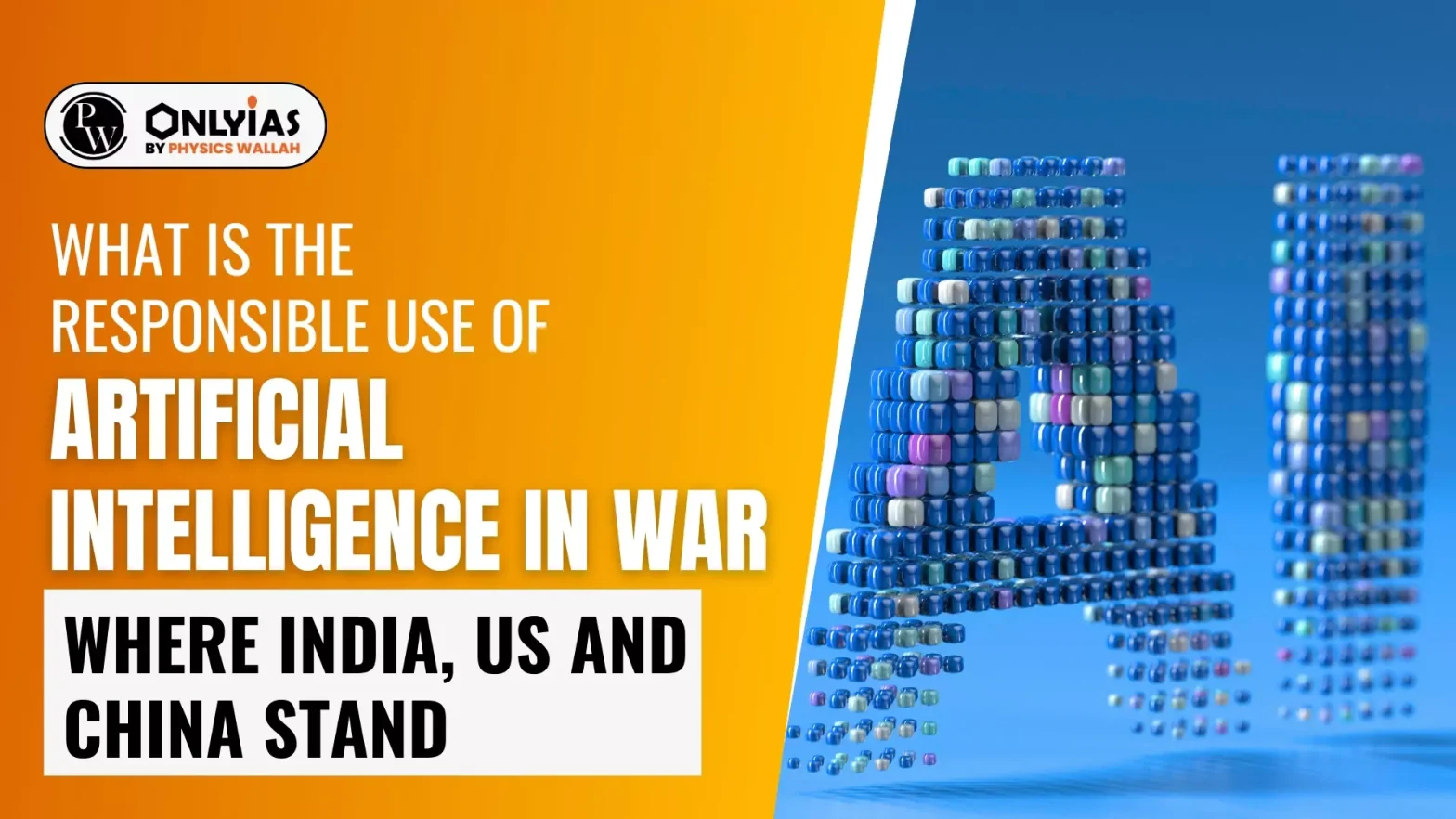 What is the responsible use of Artificial Intelligence in war; where India, US and China stand