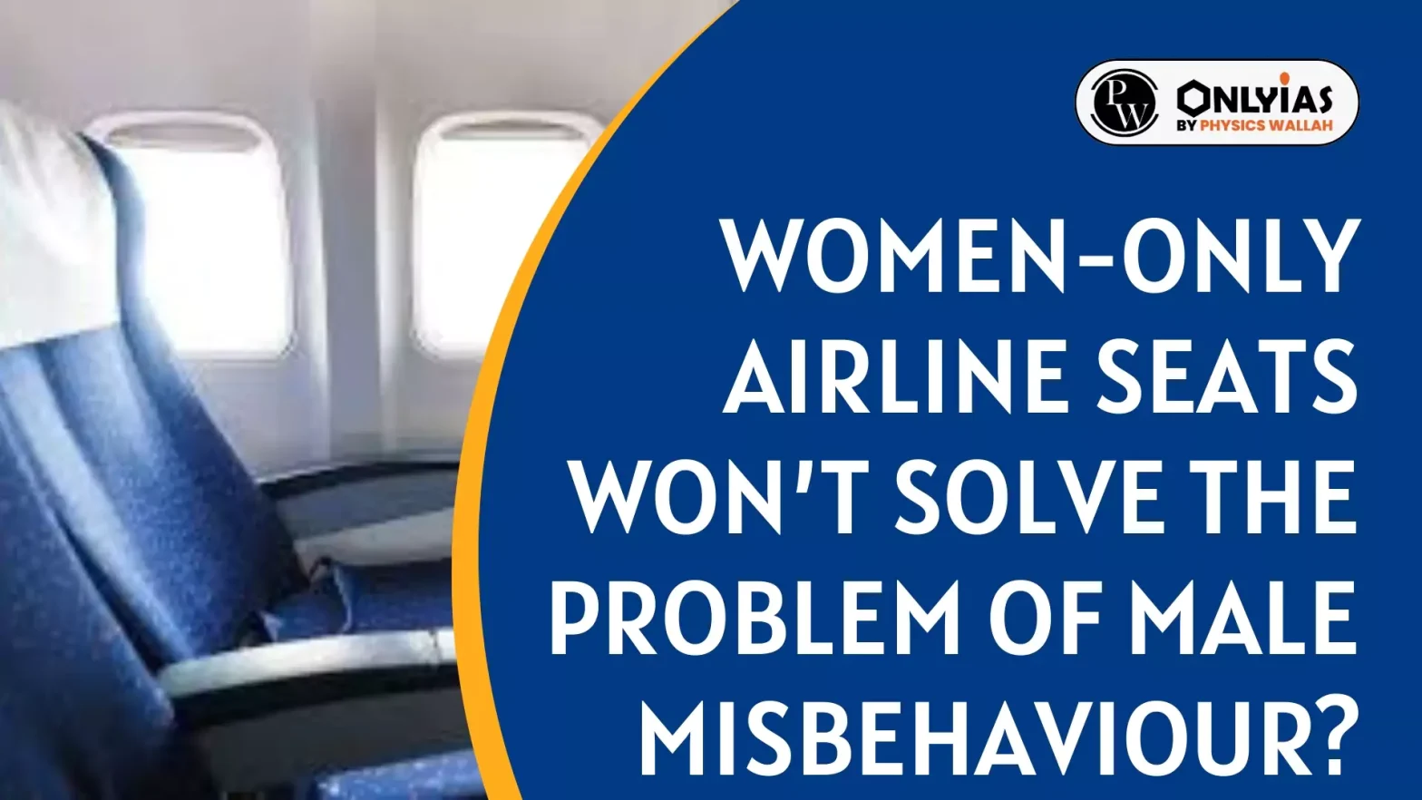 Women-only airline seats won’t solve the problem of male misbehaviour?