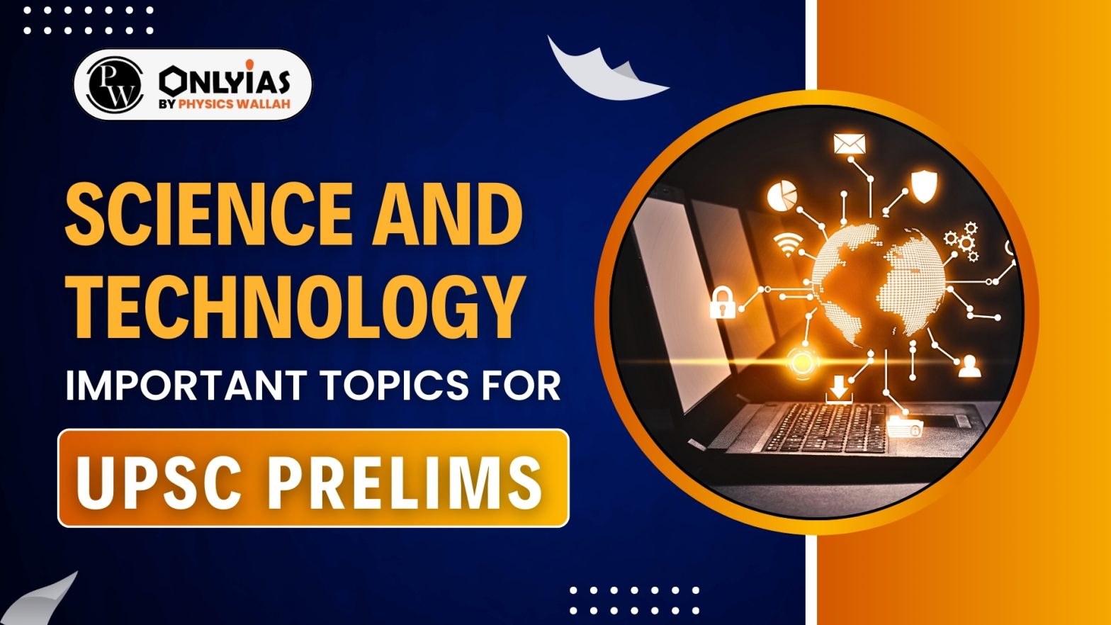 Science and Technology Important Topics for UPSC Prelims 2025