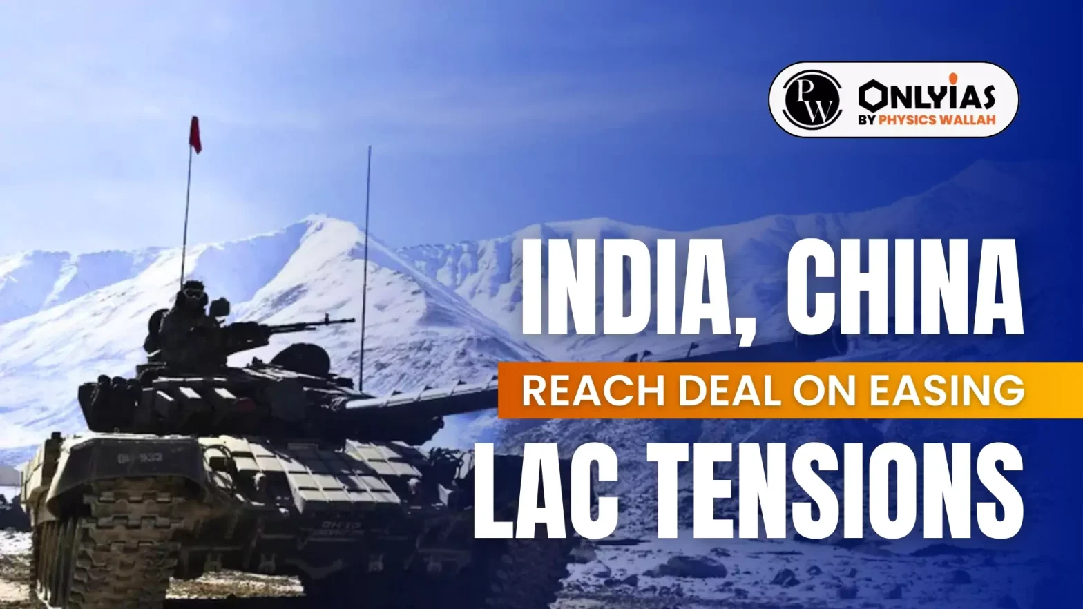 India, China reach deal on easing LAC tensions