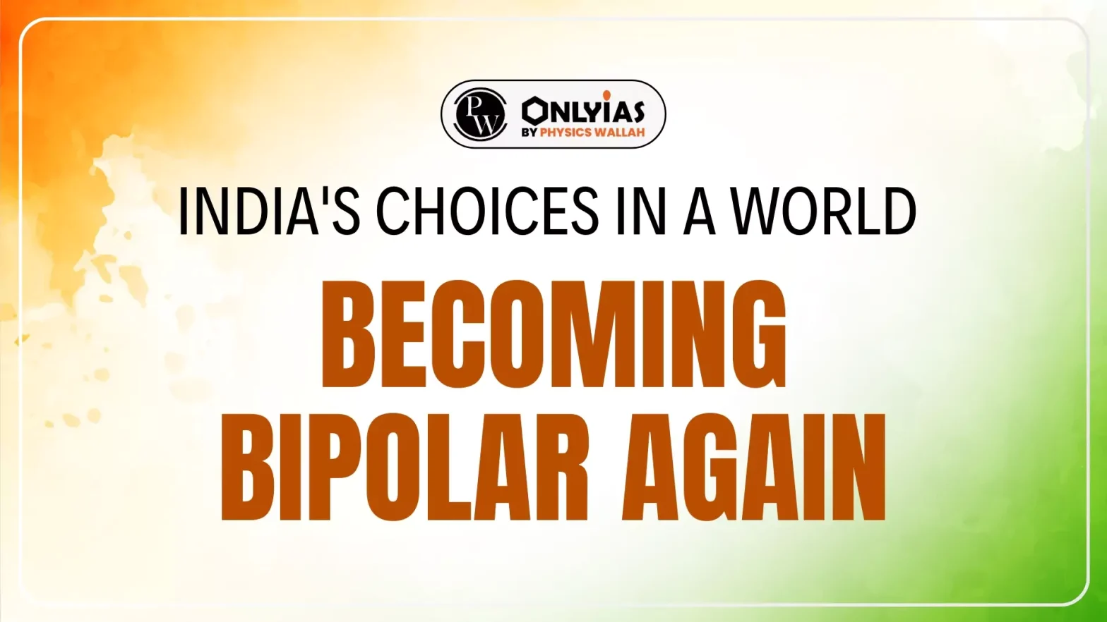 India’s choices in a world becoming bipolar again