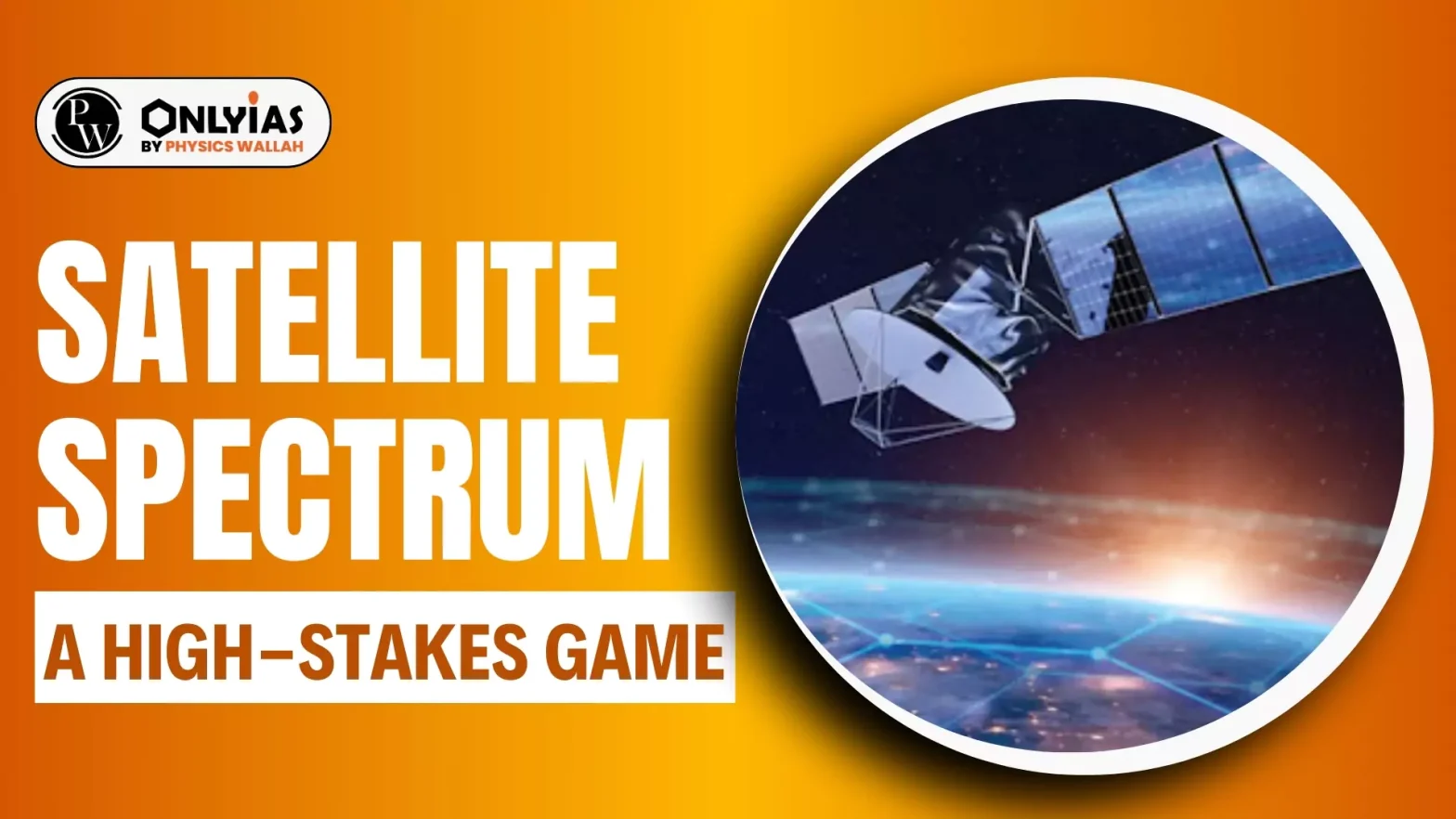 Satellite Spectrum: A High-Stakes Game