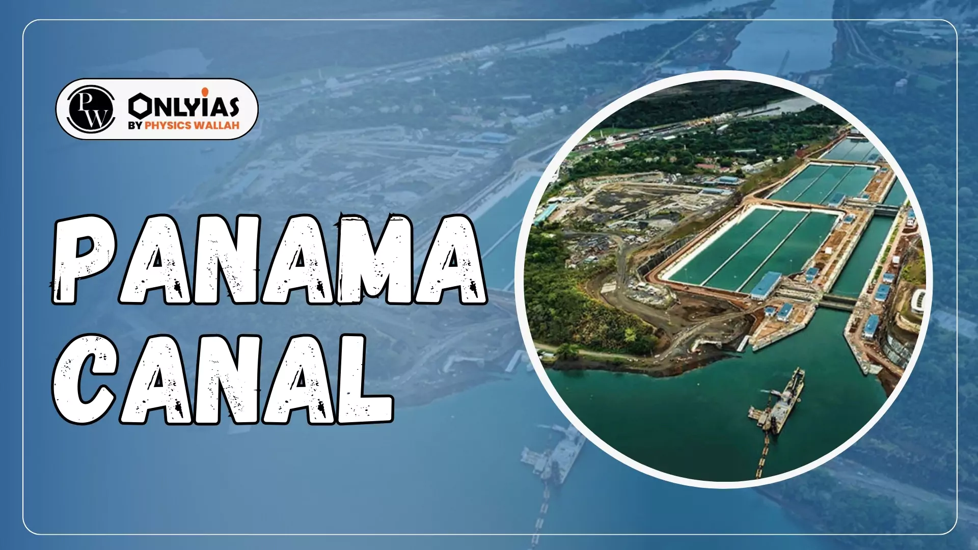 Panama Canal History Key Facts Location Map Panama Canal 676a8d0951c49.webp