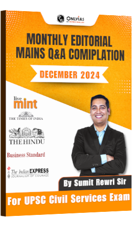 Monthly Editorial Mains Compilation : December 2024