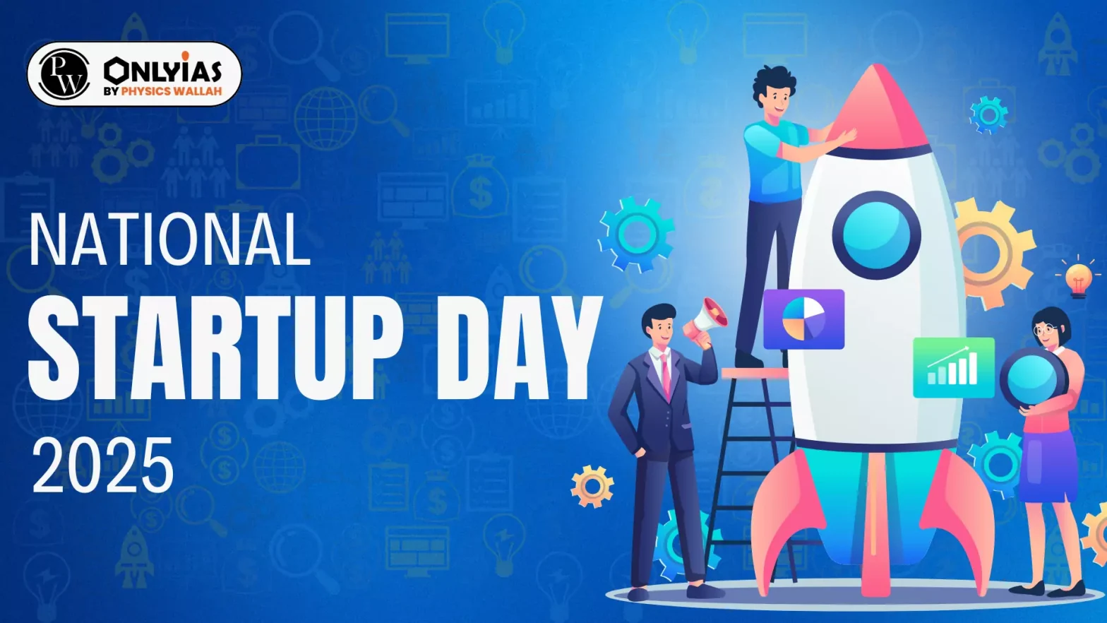 National Startup Day 2025 Theme, History, Celebration