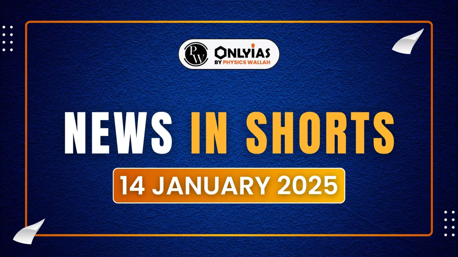 News in Shorts: 14 January 2025