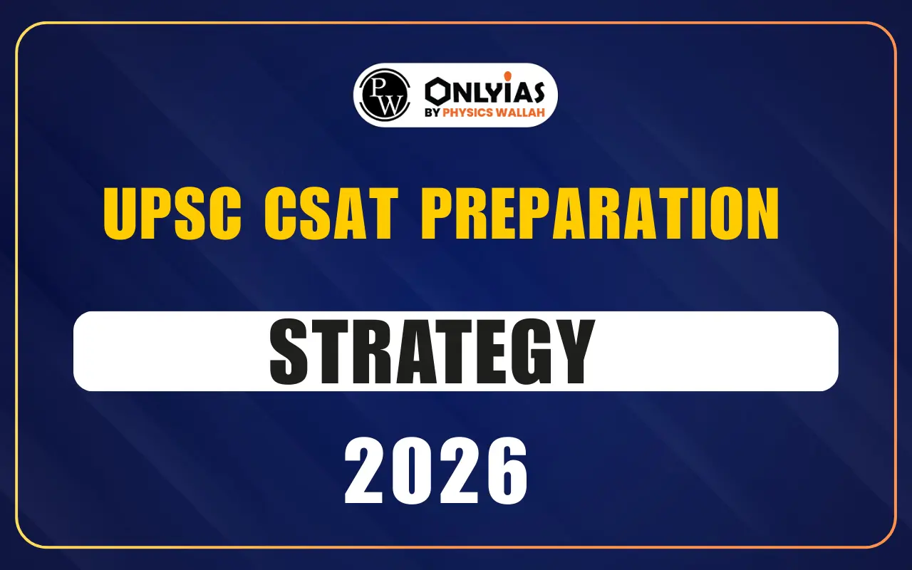 UPSC CSAT Preparation Strategy 2026: Tips & Tricks to Qualify Easily