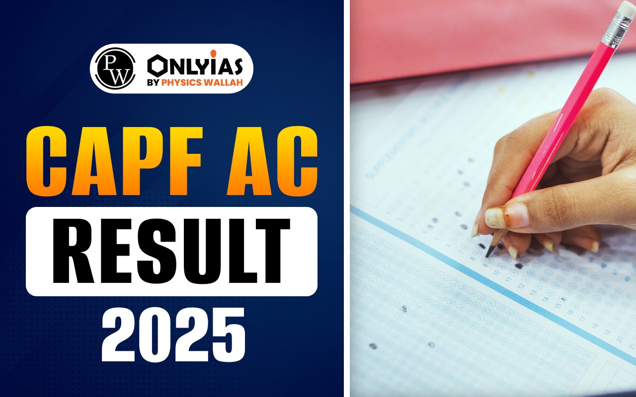 UPSC CAPF AC Result 2025 Expected Date, Result PDF, Marksheet
