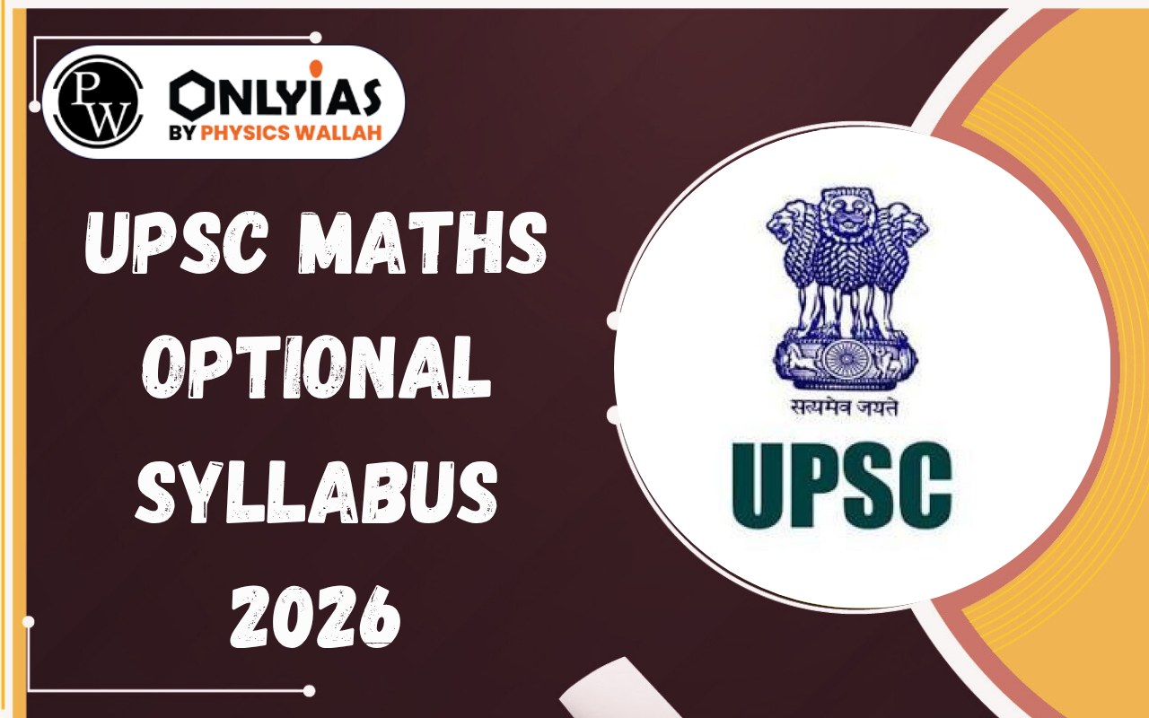 UPSC Maths Optional Syllabus 2026 for Paper 1 and Paper 2