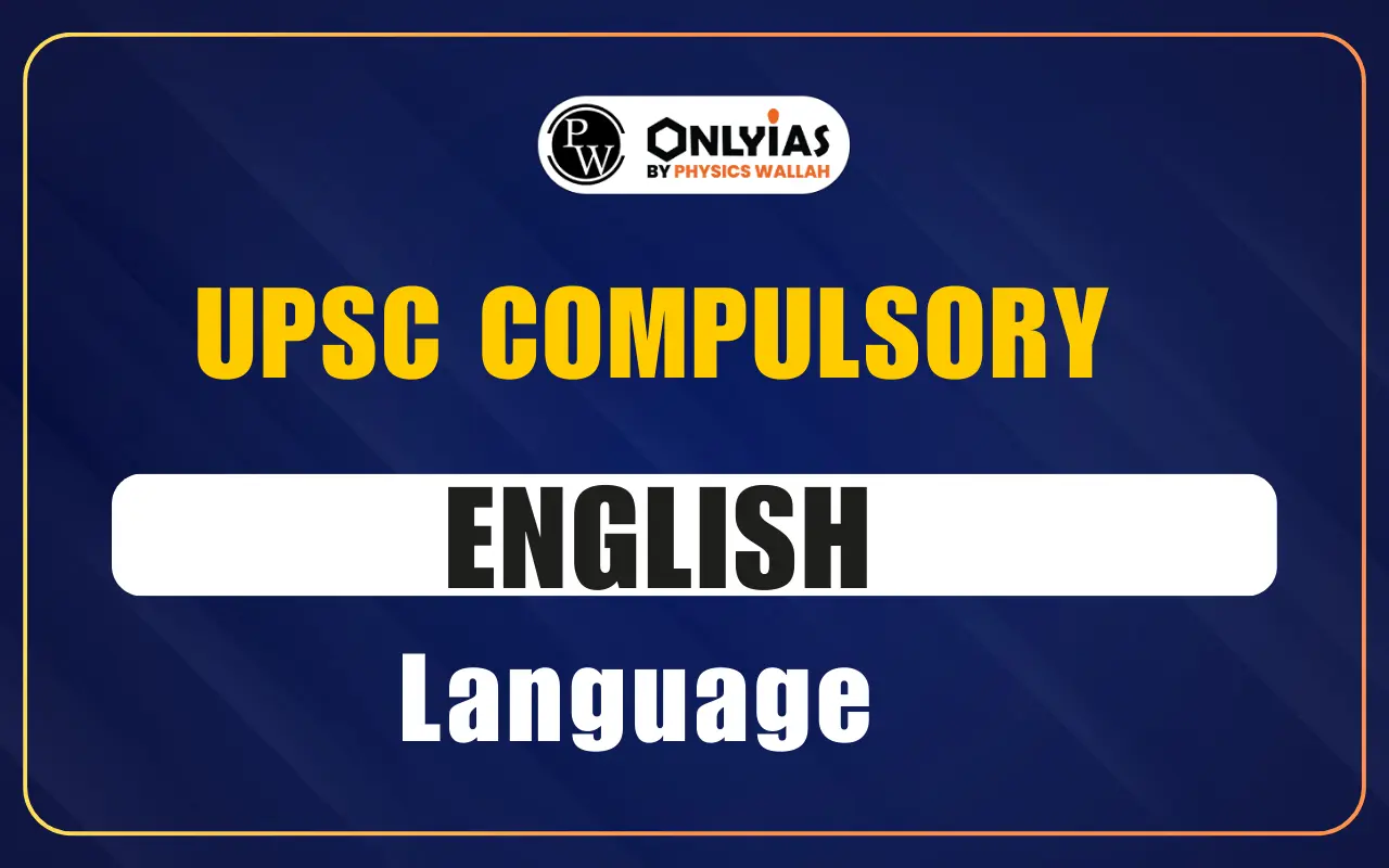 UPSC Compulsory English Language Paper 2025: Question Paper, Syllabus, Pattern, PYQs PDF, Strategy