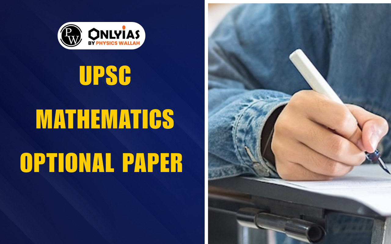 UPSC Mathematics Optional Paper 2025 Out Download PDFs