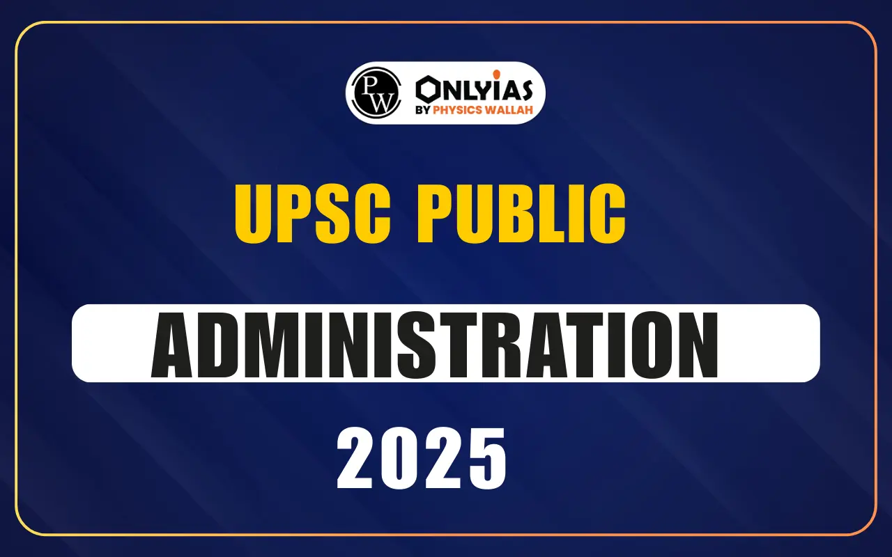 UPSC Public Administration Optional Paper 2025 Paper I and Paper II