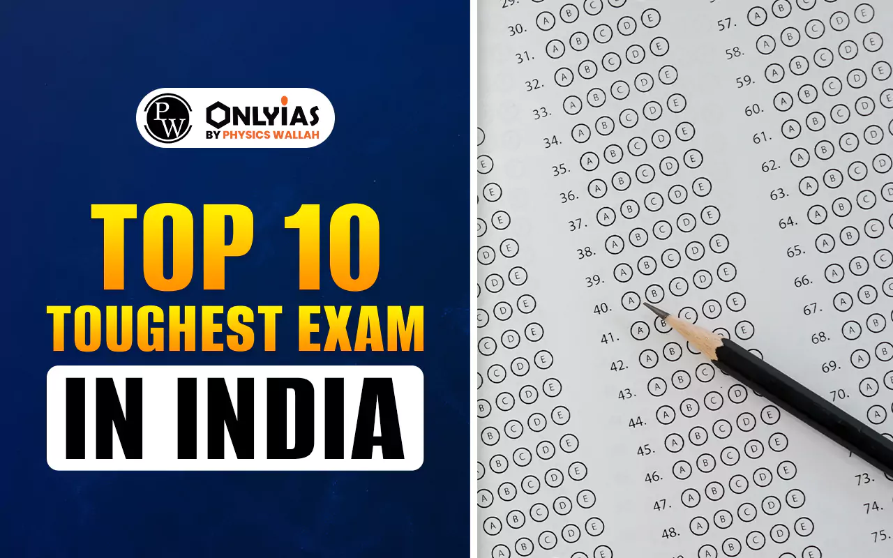 Top 10 Toughest Exams in India 2025, Why They Are Most Toughest Exams in India?