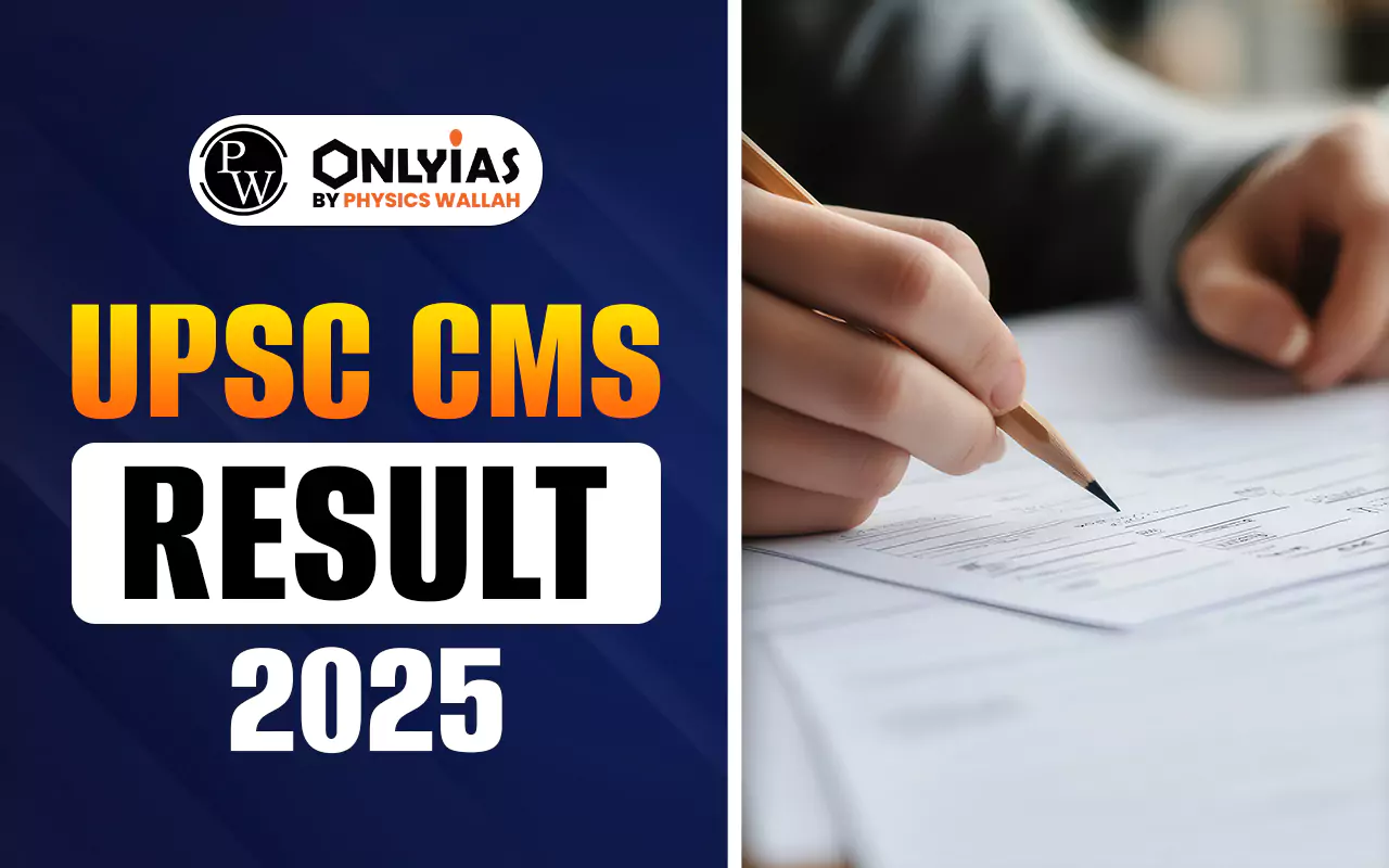 UPSC CMS Result 2025, Release Date, Steps to Check Result