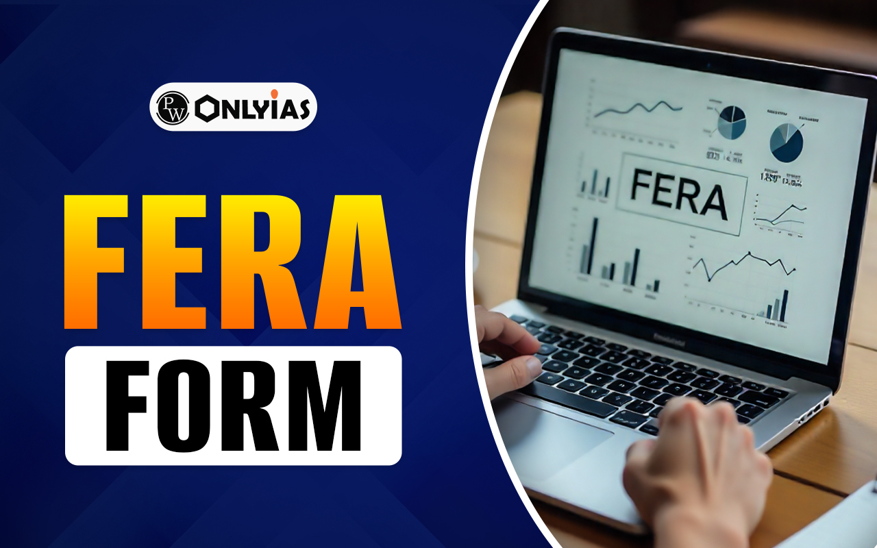 FERA Full Form – Foreign Exchange Regulation Act, Objectives, Purpose & Features