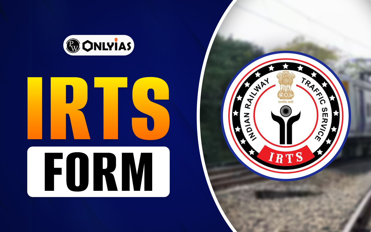 IRTS Full Form – Eligibility, Age Limit, Syllabus, Roles, Responsibilities
