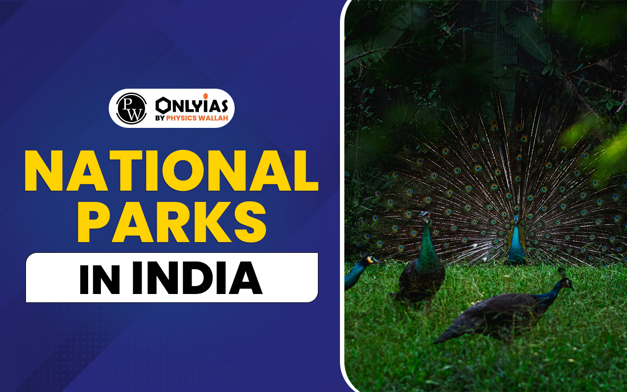 National Parks in India List 2025, Map, Importance, and History