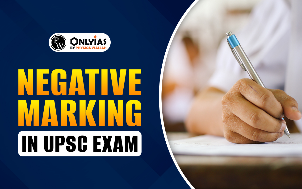 Negative Marking in UPSC Exam 2025: Prelims, Mains Rules, Penalty Marks