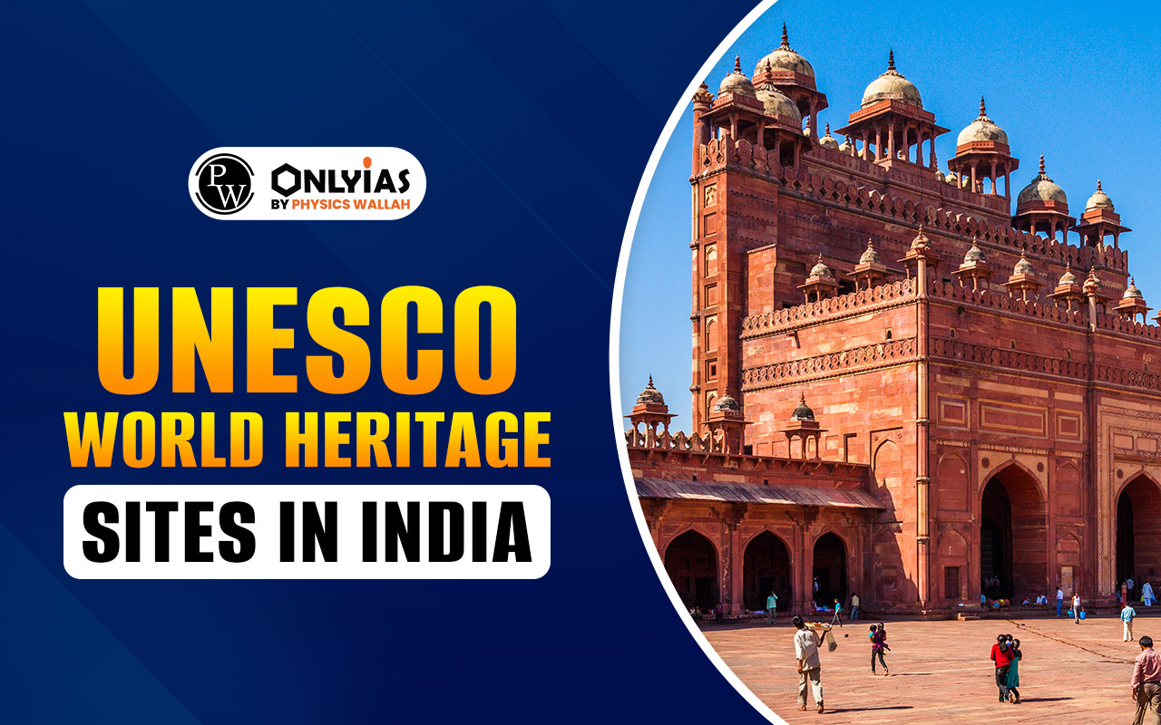 UNESCO World Heritage Sites in India List 2025 State Wise