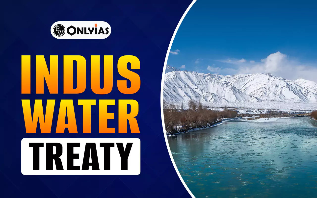 Indus Water Treaty 1960: Main Provisions, MAP, River Distribution