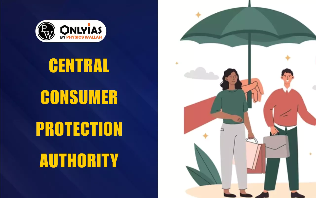 Central Consumer Protection Authority (CCPA): Functions, Powers, Role, Action Against Misleading Advertisements