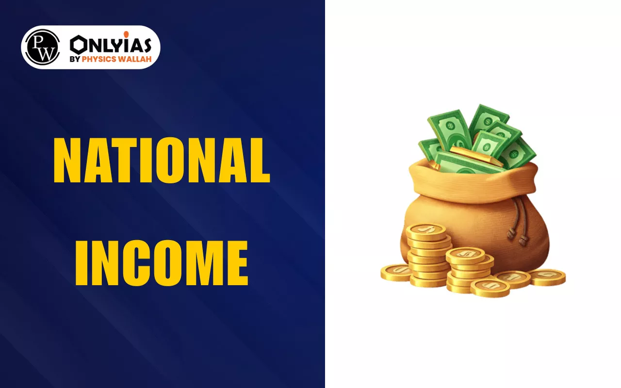 National Income Meaning, Formula, Method and Limitations