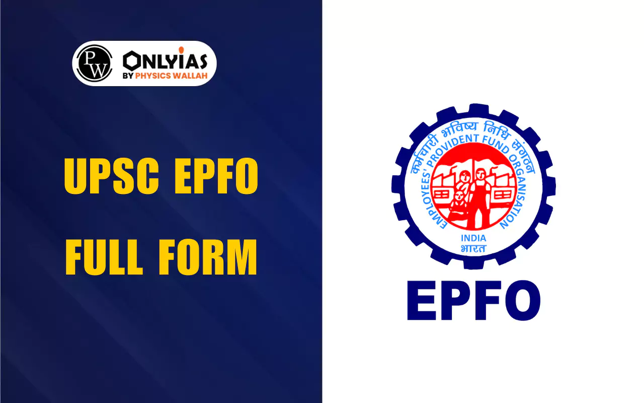 UPSC EPFO Full Form 2025: EO, AO, APFC, PA