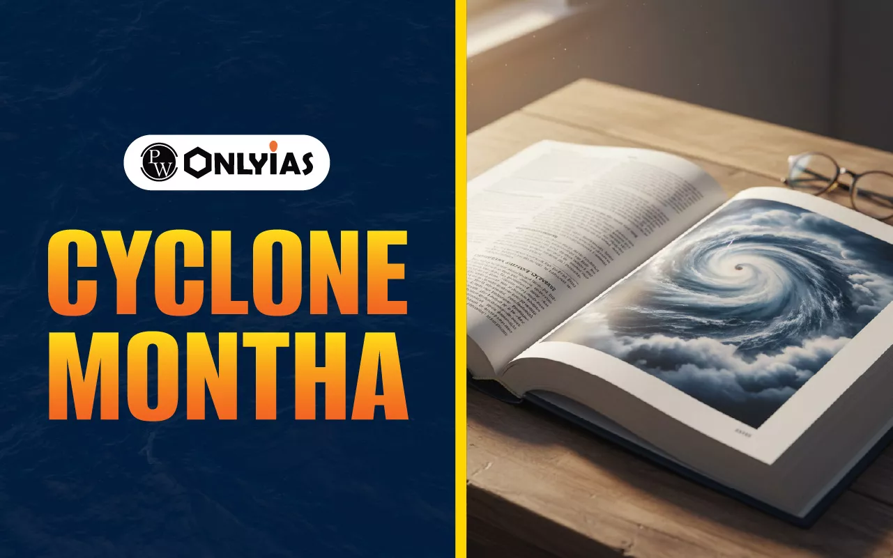 Cyclone Montha: Origin, Key Facts, Safety Tips