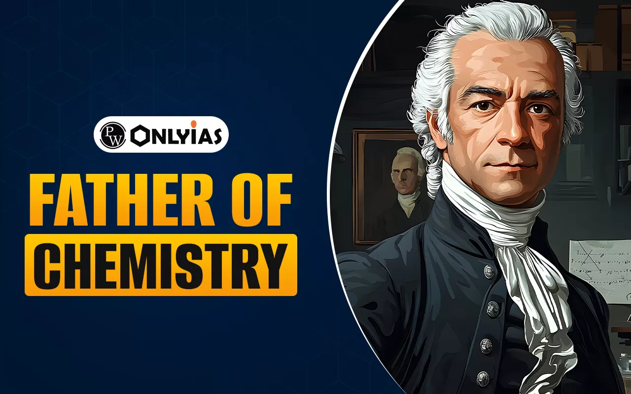 Father of Chemistry: Name, Contributions