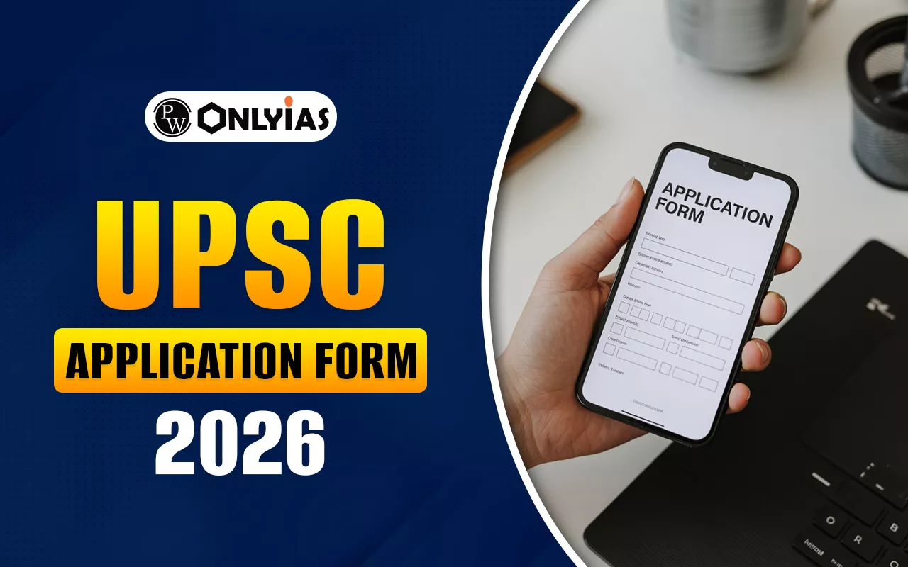 UPSC Application Form 2026, Date, Eligibility, Age Limit, Documents, Fee