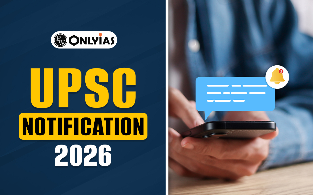 UPSC Notification 2026 Date, Vacancy, Steps to Online Form