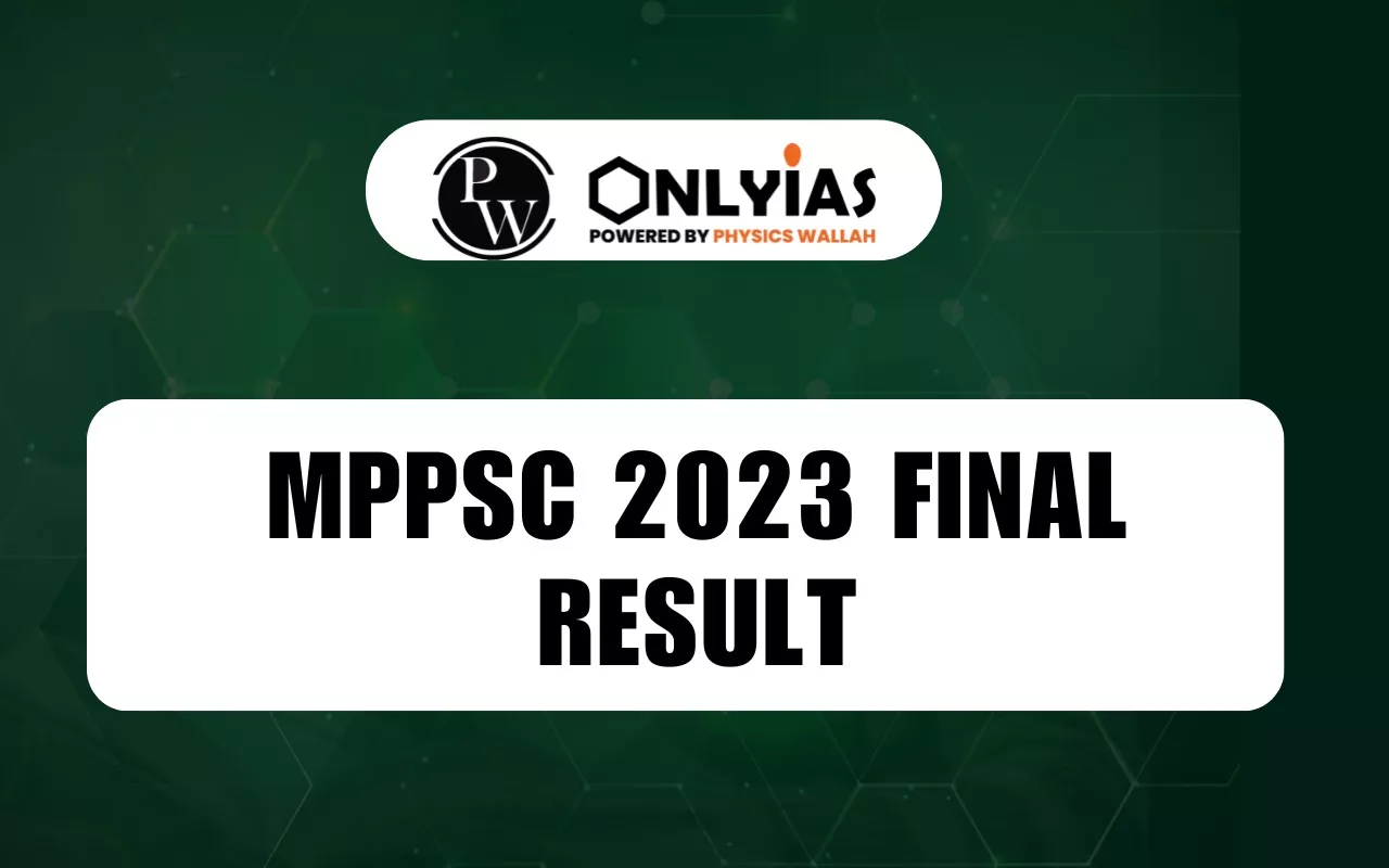 MPPSC 2023 Final Result Out, Ajeet Mishra Secures Rank 1, Result PDF
