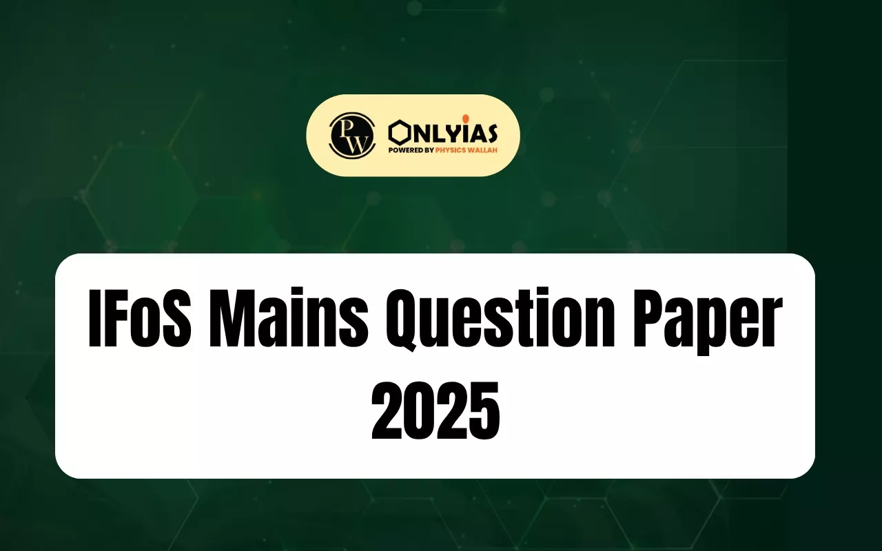 UPSC IFOS Mains Question Paper 2025 Download PDFs